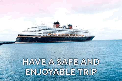 A Cruise Ship In The Ocean With The Words " Have A Safe And Enjoyable Trip " GIF