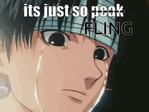 A Crying Anime Character With The Words " Its Just So Peak Fling " Written Above Him GIF