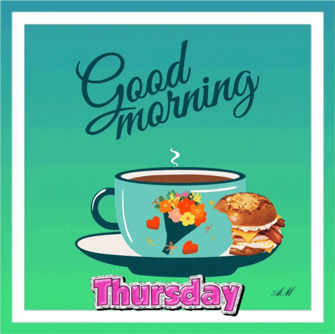 A Cup Of Coffee And A Sandwich With The Words Good Morning Thursday GIF