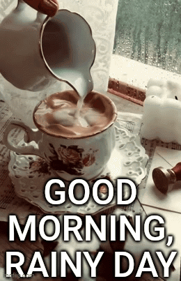 A Cup Of Coffee Is Being Poured With The Words Good Morning Rainy Day Below It GIF