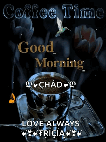 A Cup Of Coffee Is On A Saucer With The Words Coffee Time Good Morning Love Always Fricia GIF