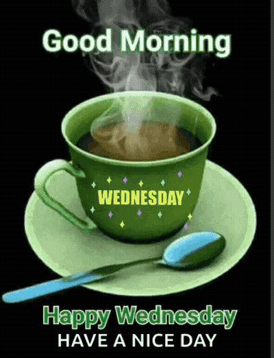 A Cup Of Coffee On A Saucer With A Spoon And The Words `` Good Morning Happy Wednesday Have A Nice Day '' . GIF