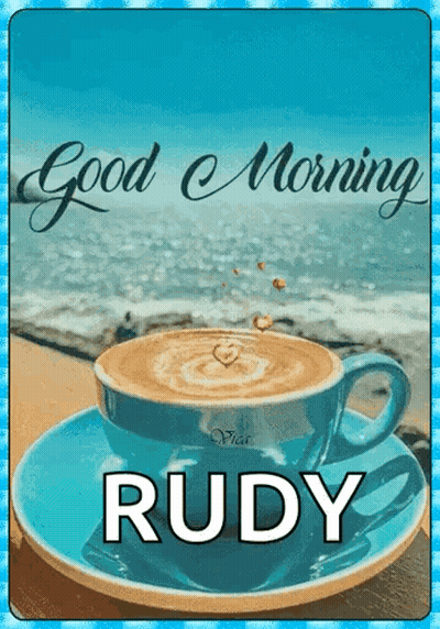A Cup Of Coffee On A Saucer With The Name Rudy GIF