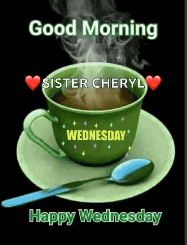 A Cup Of Coffee On A Saucer With The Words " Good Morning Sister Cheryl " On It GIF