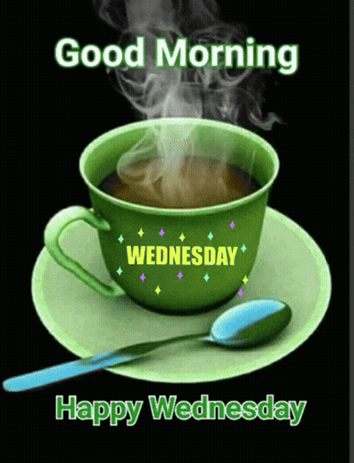 A Cup Of Coffee On A Saucer With The Words Good Morning Wednesday And Happy Wednesday GIF