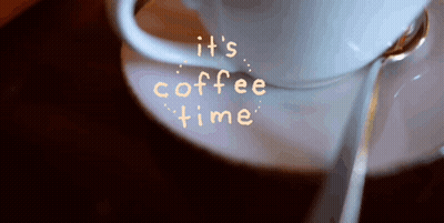 A Cup Of Coffee On A Saucer With The Words It 'S Coffee Time Written On It GIF