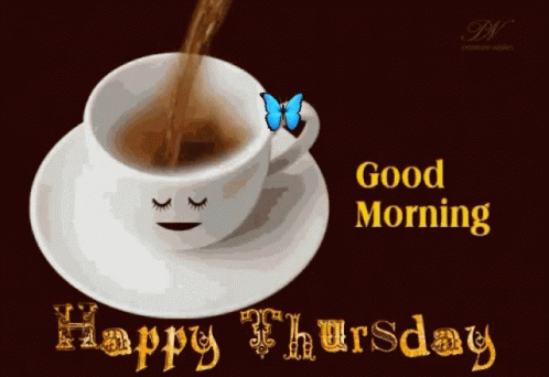 A Cup Of Coffee With A Face On It And The Words " Good Morning Happy Thursday " Below It GIF