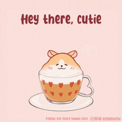 A Cup Of Coffee With A Hamster In It And The Words Hey There Cutie GIF