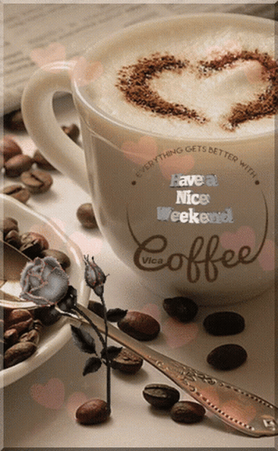 A Cup Of Coffee With A Heart In The Foam Says Have A Nice Weekend GIF