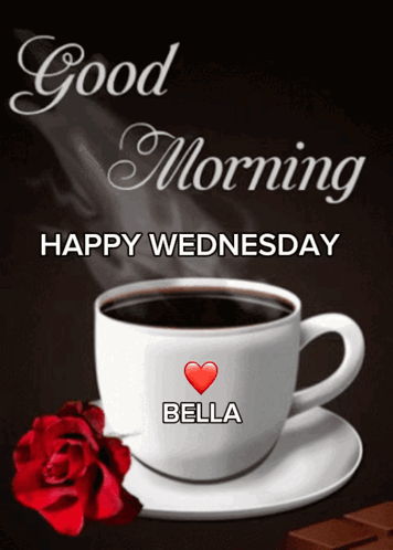 A Cup Of Coffee With A Red Rose And The Words Good Morning Happy Wednesday GIF