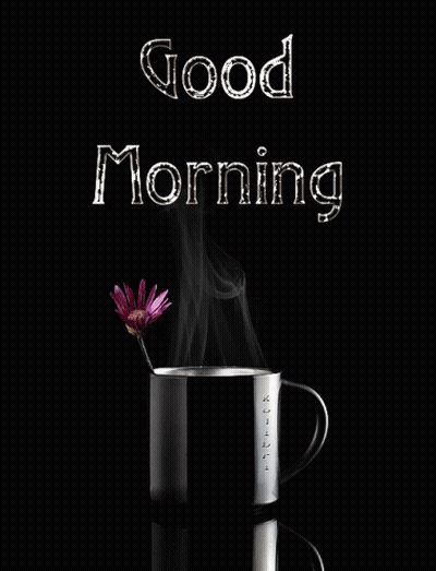 A Cup Of Coffee With Smoke Coming Out Of It And The Words " Good Morning " GIF