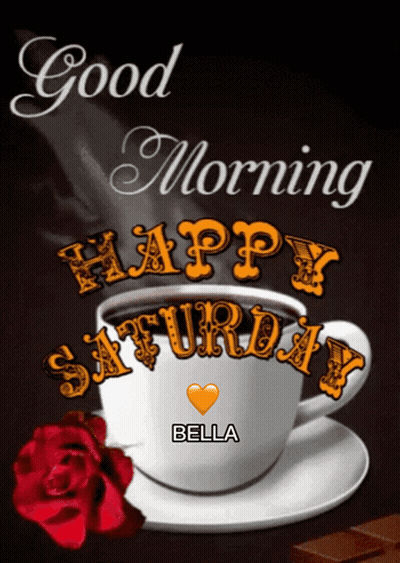 a cup of coffee with the words good morning happy saturday written on it