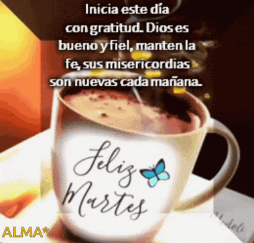A Cup Of Feliz Martes Coffee With A Butterfly On It GIF