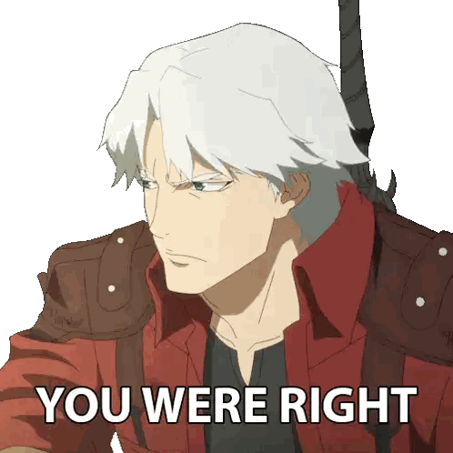 A Devil May Cry Character Says " You Were Right " In Front Of A White Background Sticker