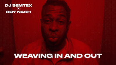 A Dj Semtex X Boy Nash Weaving In And Out Poster GIF