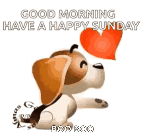 A Dog Is Holding A Heart In Its Mouth And Says `` Good Morning Have A Happy Sunday '' . GIF