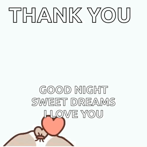 A Dog Is Surrounded By Hearts And Says `` Thank You Good Night Sweet Dreams I Love You '' GIF