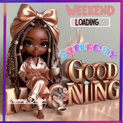 A Doll With Braids Sits Next To A Sign That Says Weekend Loading Saturday Good Morning GIF
