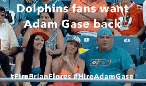A Dolphins Fans Want Adam Gase Back Poster GIF