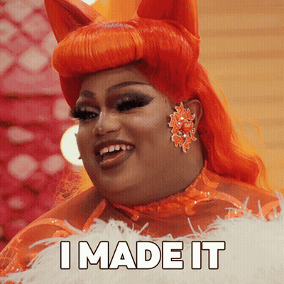 A Drag Queen Says I Made It While Smiling GIF