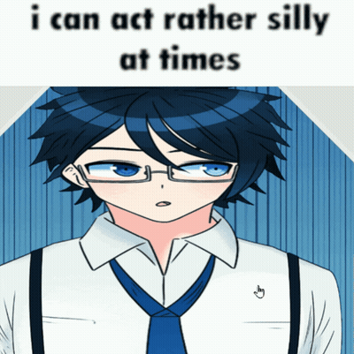 A Drawing Of A Boy With Glasses And Suspenders With The Caption I Can Act Rather Silly At Times GIF