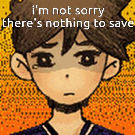 A Drawing Of A Boy With The Words I 'M Not Sorry There 'S Nothing To Save GIF