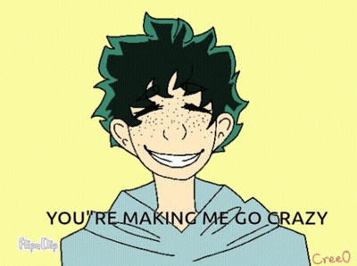 A Drawing Of A Boy With The Words " You 'Re Making Me Go Crazy " At The Bottom GIF