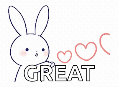 A Drawing Of A Bunny With Hearts And The Words Great GIF