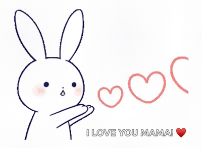 A Drawing Of A Bunny With The Words I Love You Mama Below It GIF