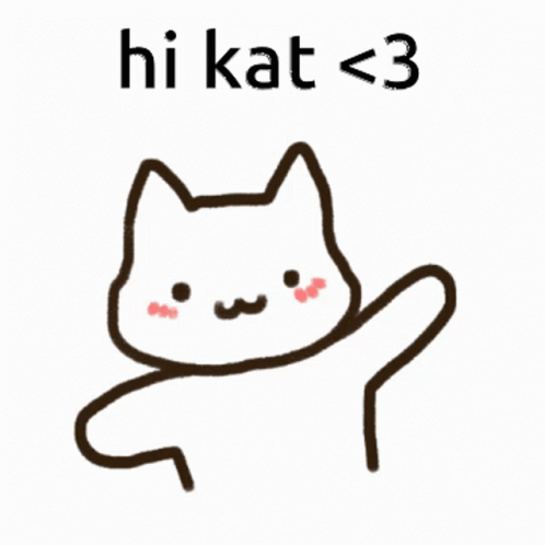 A Drawing Of A Cat With The Words Hi Kat < 3 GIF