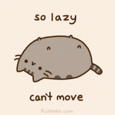 A Drawing Of A Cat With The Words So Lazy Can 'T Move GIF