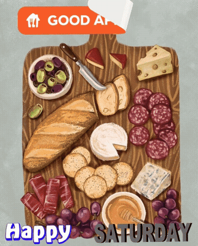 A Drawing Of A Cutting Board With Food And The Words Happy Saturday On The Bottom GIF