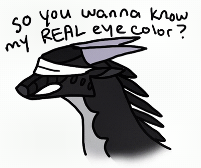 A Drawing Of A Dragon With The Words " So You Wanna Know My Real Eye Color " Above It GIF