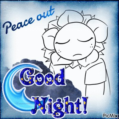 A Drawing Of A Flower With The Words " Peace Out Good Night " GIF