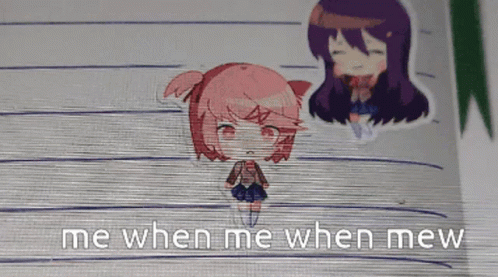 A Drawing Of A Girl With The Words " Me When Me When Mew " Below It GIF
