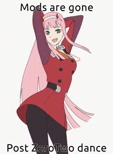 A Drawing Of A Girl With The Words Mods Are Gone Post Zero Two Dance GIF