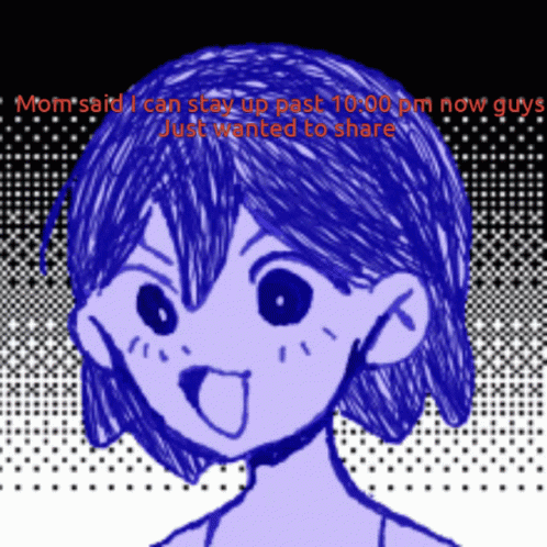 A Drawing Of A Girl With The Words Mom Said I Can Stay Up Past 10:00 Pm Now Guys Just Wanted To Share Below It GIF