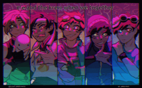 A Drawing Of A Group Of Anime Characters With The Words Me And The Krew When We Together GIF