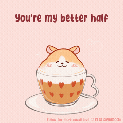 A Drawing Of A Hamster In A Cup Of Coffee With The Words You 'Re My Better Half Below It GIF