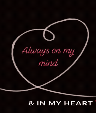 A Drawing Of A Heart With The Words " Always On My Mind " GIF