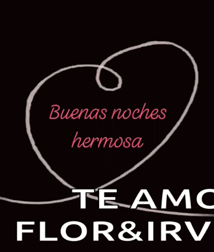 A Drawing Of A Heart With The Words " Buenas Noches Hermosa " On It GIF