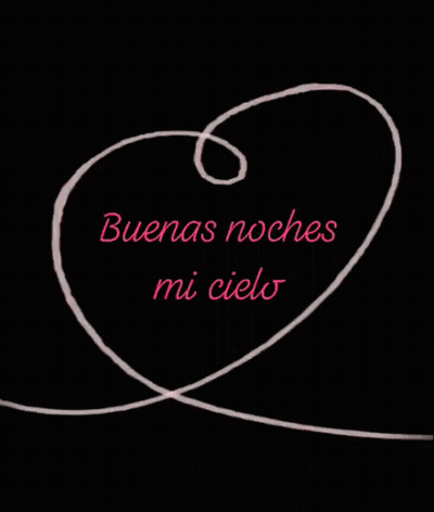 A Drawing Of A Heart With The Words Buenas Noches Mi Cielo GIF