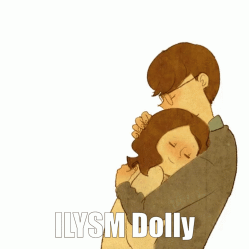 A Drawing Of A Man Hugging A Woman With The Words Ilysm Dolly Written On The Bottom GIF