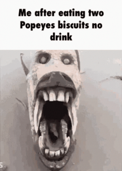 A Drawing Of A Monster With Its Mouth Open And The Words Me After Eating Two Popeyes Biscuits No Drink GIF