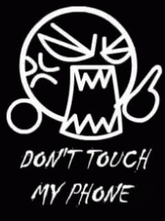 A Drawing Of A Monster With The Words " Do N't Touch My Phone " Below It GIF