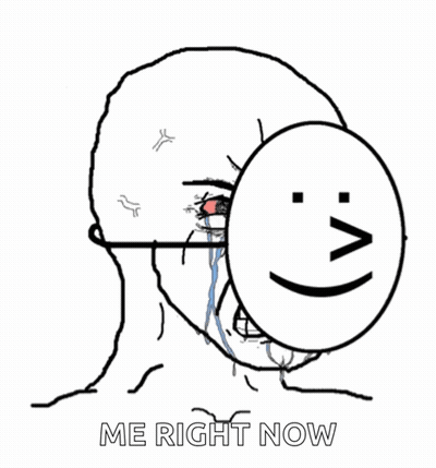 A Drawing Of A Person Covering Their Face With A Smiley Face And The Words `` Me Right Now '' . GIF