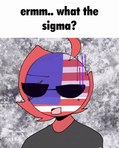 A Drawing Of A Person With Sunglasses And The Words " Ermm What The Sigma " GIF