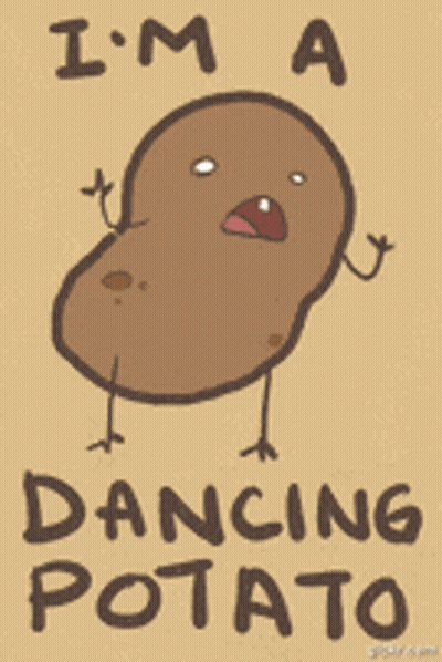 A Drawing Of A Potato With The Words " I 'M A Dancing Potato " Below It GIF