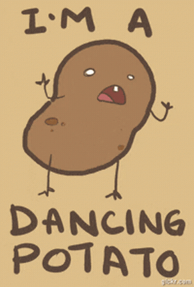 A Drawing Of A Potato With The Words " I 'M A Dancing Potato " Below It GIF