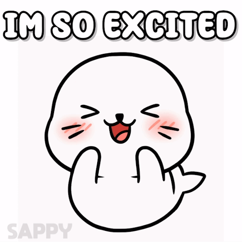 A Drawing Of A Seal With The Words Im So Excited Below It GIF